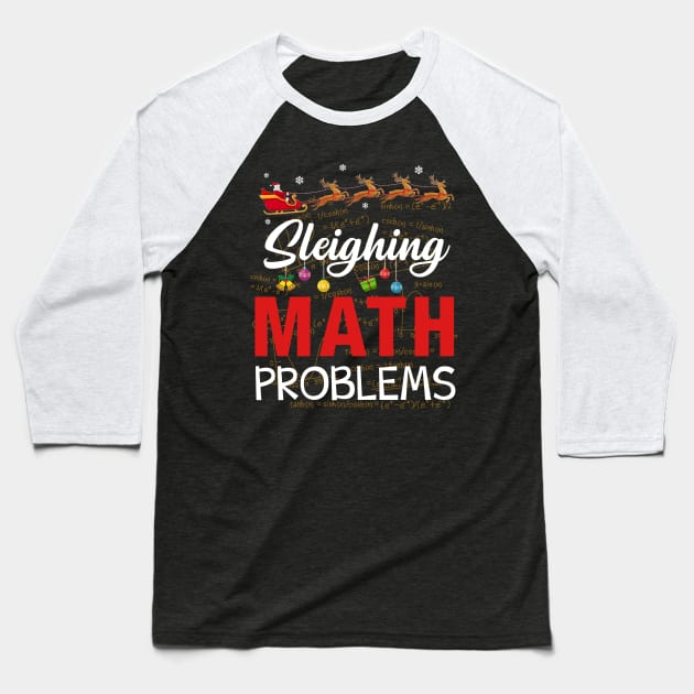 Sleighing Math Problems Teacher Santa Reindeer Baseball T-Shirt by Dunnhlpp